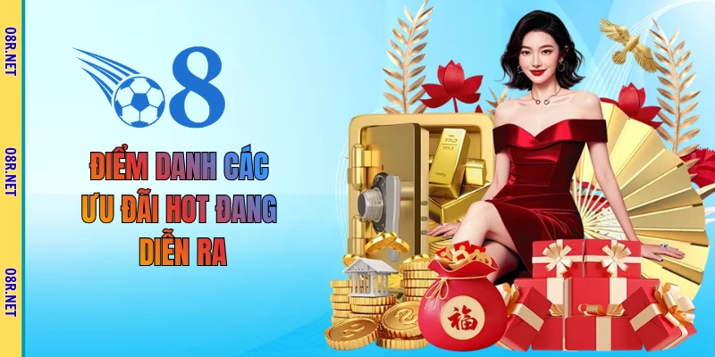 Điểm danh các ưu đãi hot đang diễn ra